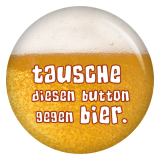 Button Tausche diesen Button gegen Bier