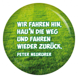Button Wir fahren hin, haun die weg und fahren wieder zur�ck.