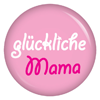 Button glückliche Mama