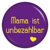 Button Mama ist unbezahlbar