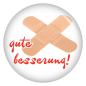 Preview: Ansteckbutton gute besserung!