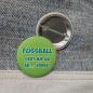 Preview: Ansteckbutton Fussball geht mir am Ar...vorbei.auf Jeans mit Rückseite