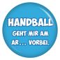 Preview: Ansteckbutton Handball geht mir am Ar...vorbei