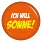 Preview: Ansteckbutton Ich will Sonne