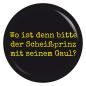 Preview: Ansteckbutton Wo ist denn bitte der Scheißprinz mit seinem Gaul?