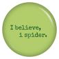 Preview: Ansteckbutton I believe i spider