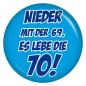 Preview: Ansteckbutton Nieder mit der 69 - es lebe die 70