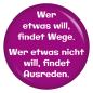 Preview: Ansteckbutton Wer etwas will findet Wege.