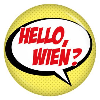 Ansteckbutton Hello Wien?