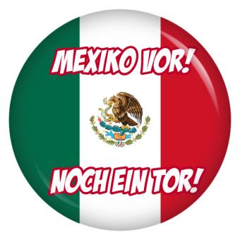 Ansteckbutton Mexiko vor! Noch ein Tor!