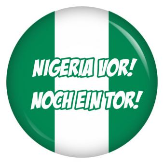 Ansteckbutton Nigeria vor! Noch ein Tor!