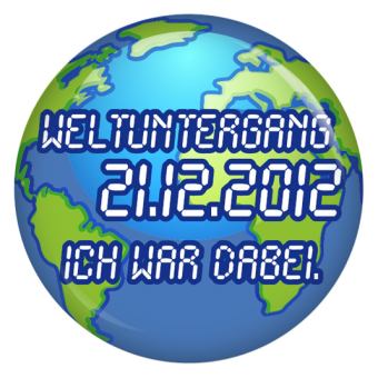 Ansteckbutton Weltuntergang 21.12.2012