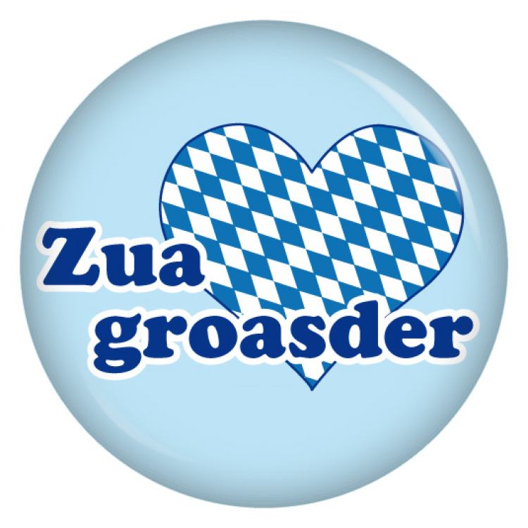 Ansteckbutton Zuagroasder