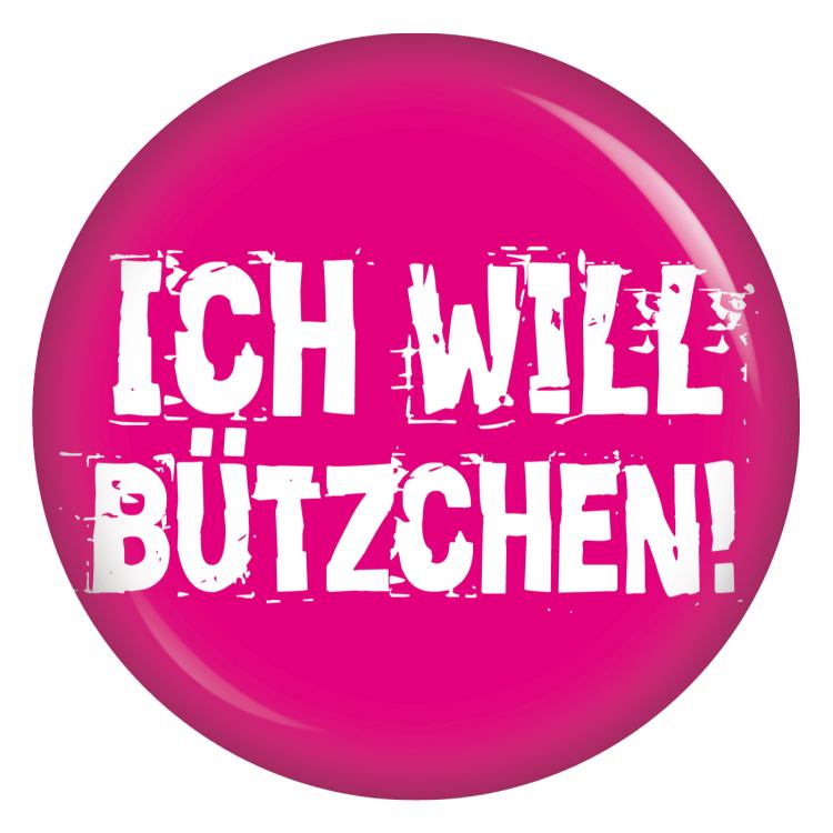 Ansteckbutton Ich will Bützchen! / pink
