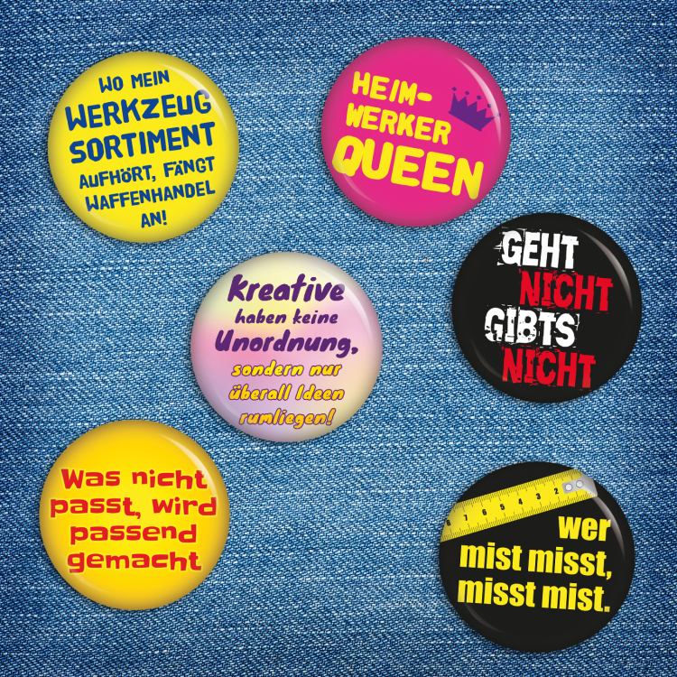 Ansteckbutton 6er Set für die Heimwerker-Queen Button Anstecker auf Jeans