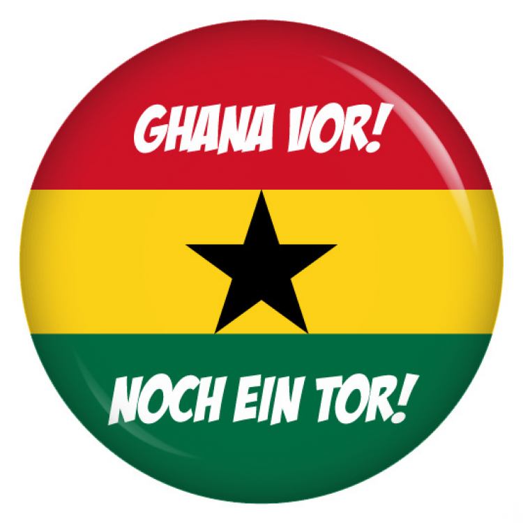 Ansteckbutton Ghana vor! Noch ein Tor!