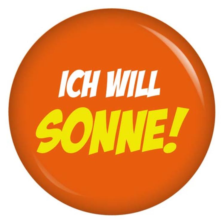 Ansteckbutton Ich will Sonne
