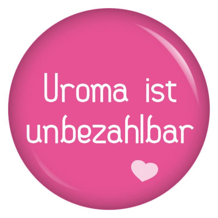 Ansteckbutton Uroma ist unbezahlbar