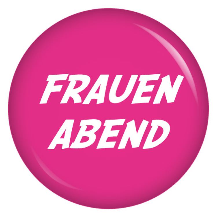 Ansteckbutton Frauenabend