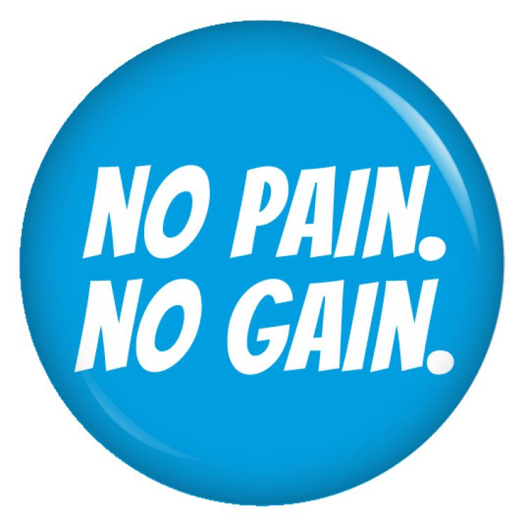 Ansteckbutton No Pain. No Gain