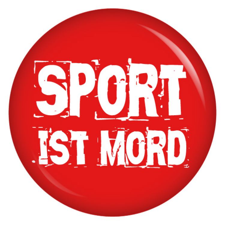 Ansteckbutton Sport ist Mord