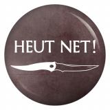 Ansteckbutton Heut Net!