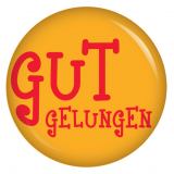 Ansteckbutton Gut gelungen