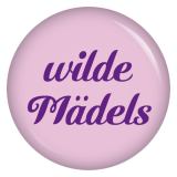 Ansteckbutton Wilde Mädels (Die Braut, die sich traut)