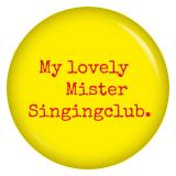 Ansteckbutton My lovely Mister Singingclub