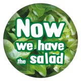 Ansteckbutton Now we have the salad